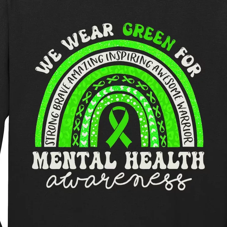 Mental Health Awareness We Wear Green Mental Health Rainbow Tall Long Sleeve T-Shirt