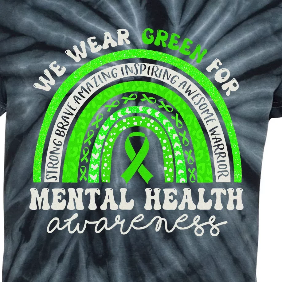 Mental Health Awareness We Wear Green Mental Health Rainbow Kids Tie-Dye T-Shirt