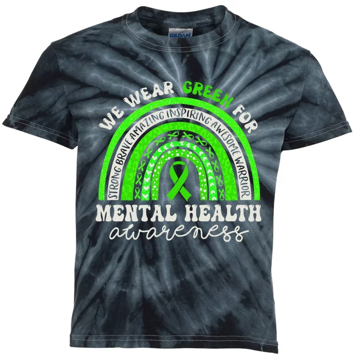 Mental Health Awareness We Wear Green Mental Health Rainbow Kids Tie-Dye T-Shirt