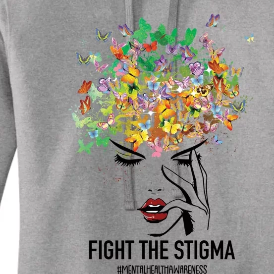 Mental Health Awareness Month Fight The Stigma Positive Gift Women's Pullover Hoodie