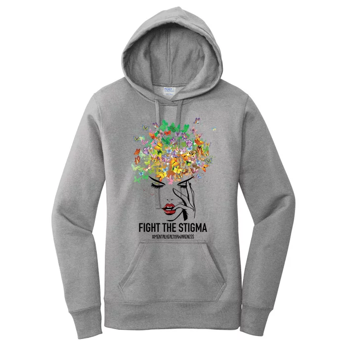 Mental Health Awareness Month Fight The Stigma Positive Gift Women's Pullover Hoodie