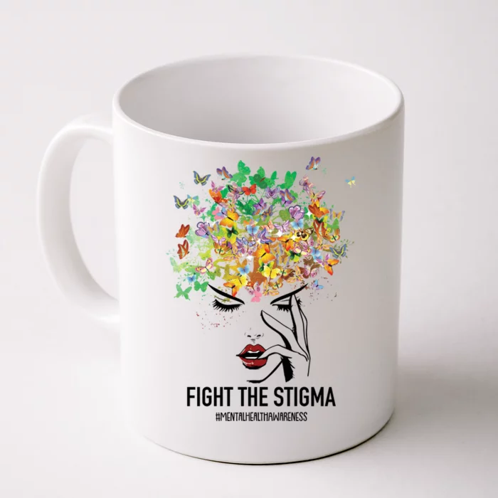 Mental Health Awareness Month Fight The Stigma Positive Gift Front & Back Coffee Mug