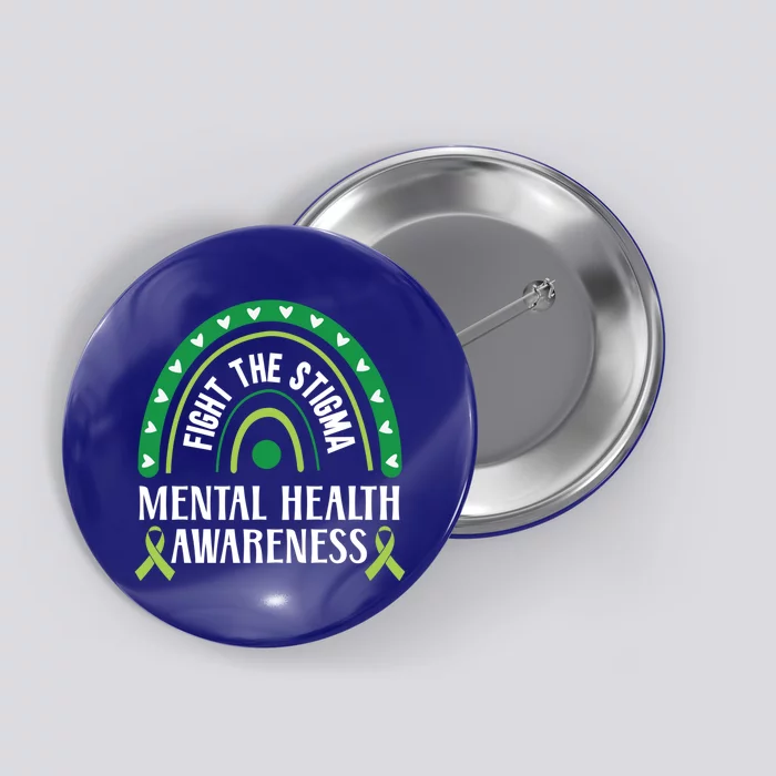 Mental Health Awareness Fight The Stigma Supporter Gift Button