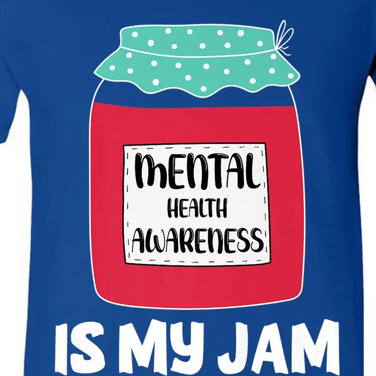 Mental Health Awareness Is My Jam Gift V-Neck T-Shirt