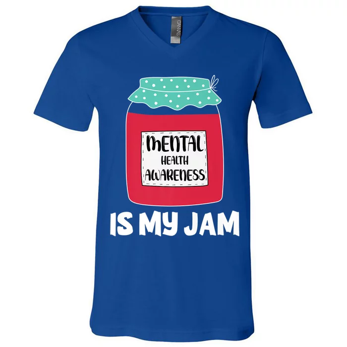 Mental Health Awareness Is My Jam Gift V-Neck T-Shirt