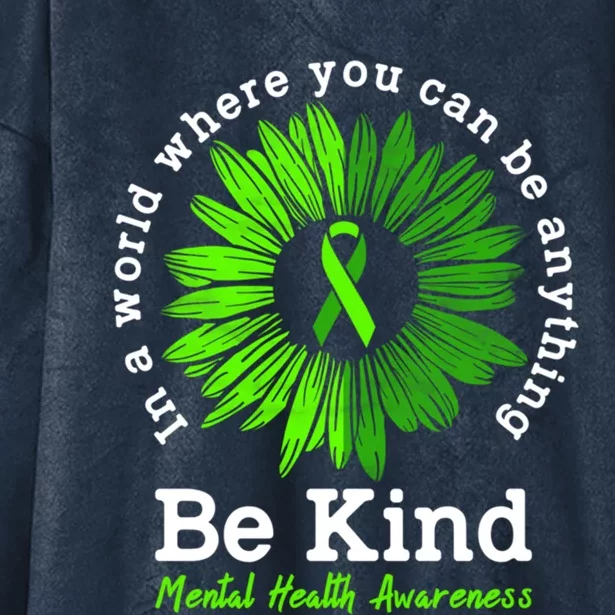 Mental Health Awareness Month Be Kind Green Ribbon Sunflower Gift Hooded Wearable Blanket