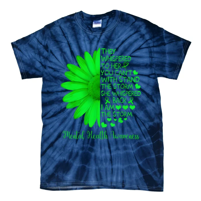 Mental Health Awareness Matters Sunflower I Am The Storm Tie-Dye T-Shirt