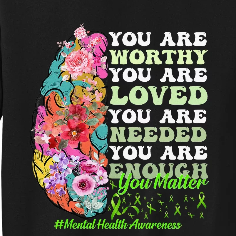 mental health awareness positive motivational quote Tall Sweatshirt