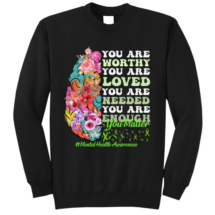 mental health awareness positive motivational quote Tall Sweatshirt