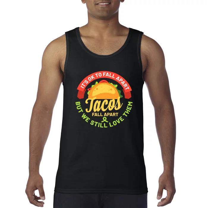 Mental Health Awareness Month Funny Tacos Fall Apart Be Kind Tank Top