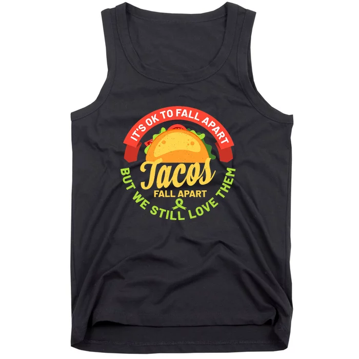 Mental Health Awareness Month Funny Tacos Fall Apart Be Kind Tank Top