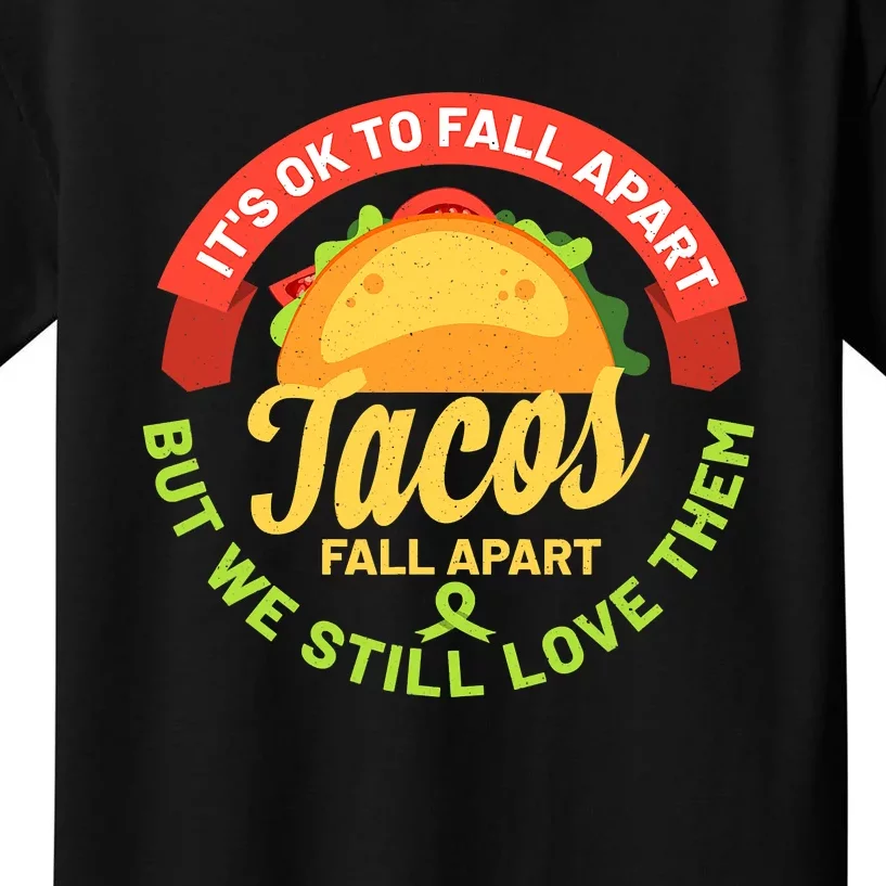 Mental Health Awareness Month Funny Tacos Fall Apart Be Kind Kids T-Shirt