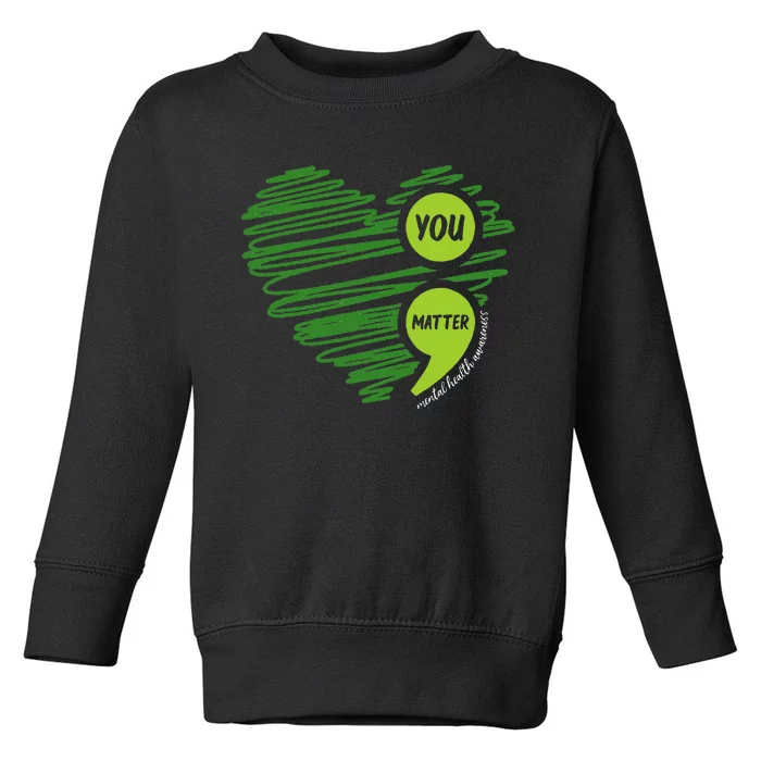 Mental Health Awareness Heart Wear Green For Mental Health Toddler Sweatshirt