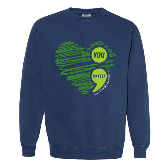 Mental Health Awareness Heart Wear Green For Mental Health Garment-Dyed Sweatshirt