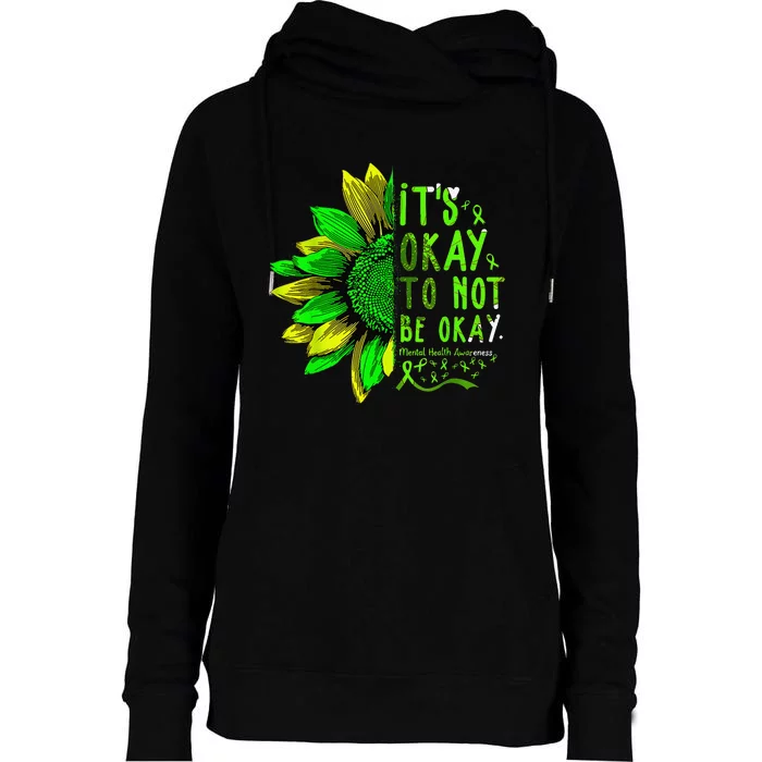 Mental Health Awareness Sunflower Its Okay To Not Be Okay Womens Funnel Neck Pullover Hood