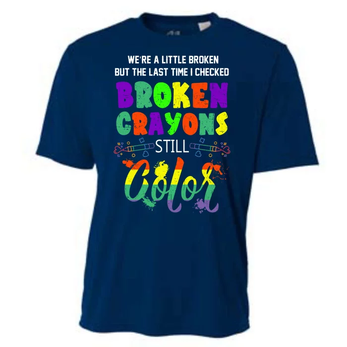 Mental Health Awareness Supporter Gift Broken Crayons Still Color Cooling Performance Crew T-Shirt