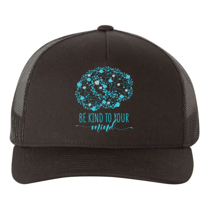 Mental Health Awareness Be Kind To Your Mind Yupoong Adult 5-Panel Trucker Hat