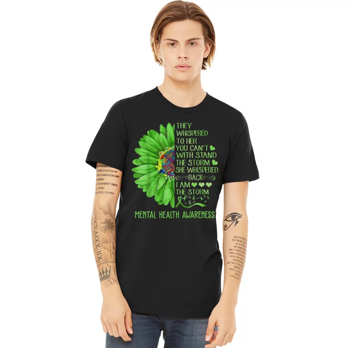 Mental Health Awareness Matters Sunflower I Am The Storm Premium T-Shirt