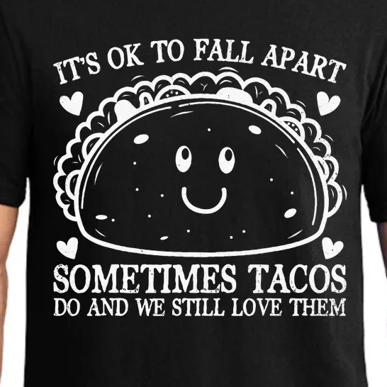 Mental Health Awareness Ok To Fall Apart Taco Pajama Set