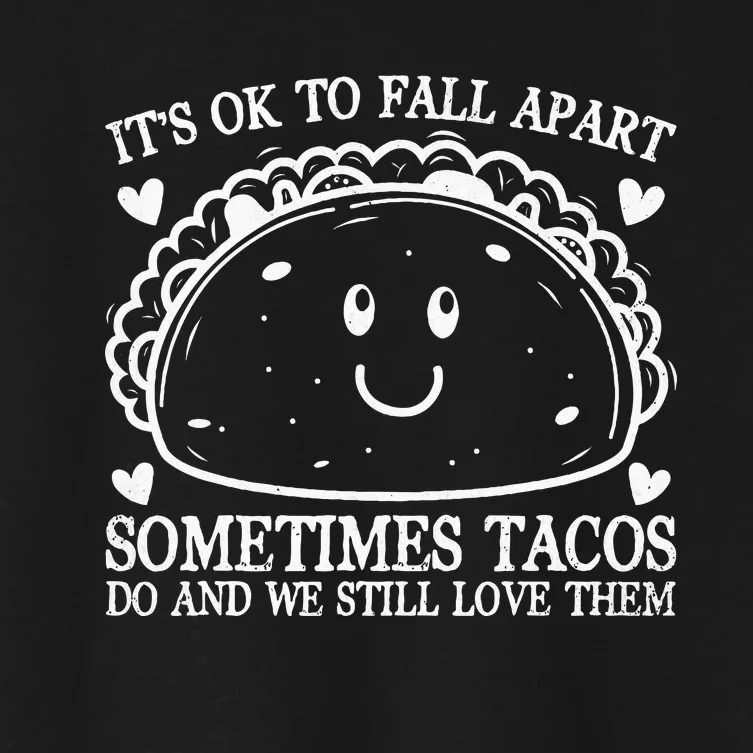 Mental Health Awareness Ok To Fall Apart Taco Women's Crop Top Tee