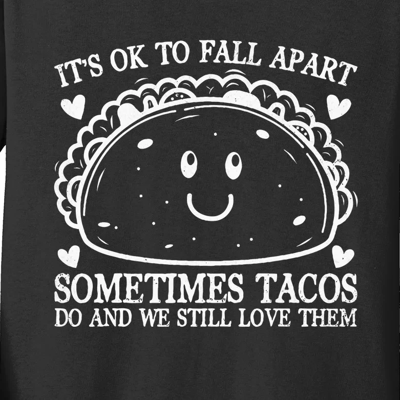 Mental Health Awareness Ok To Fall Apart Taco Kids Long Sleeve Shirt