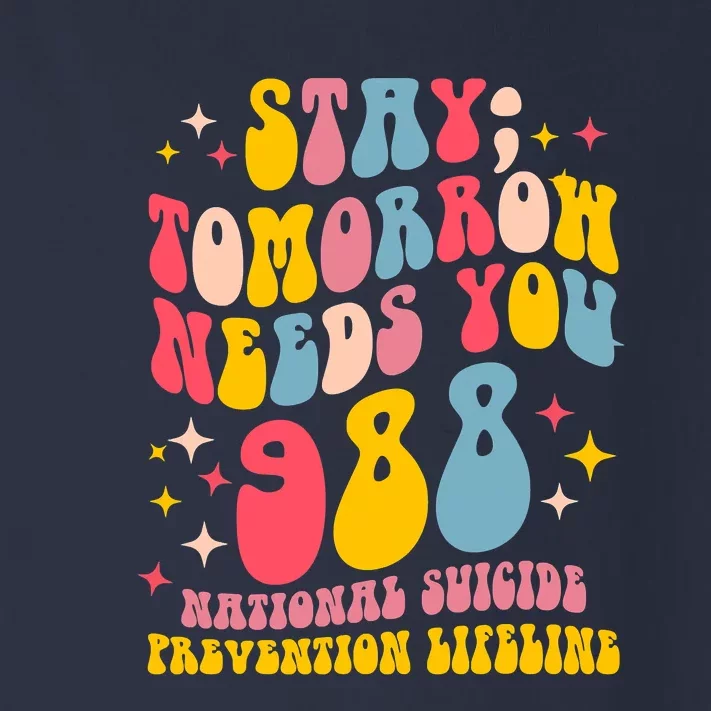 Mental Health Awareness Stay Tomorrow Needs You 988 Toddler Long Sleeve Shirt