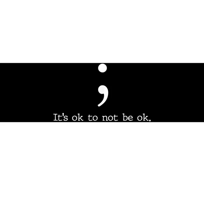 Mental Health Awareness Shirts Semicolon Quote Gift Bumper Sticker