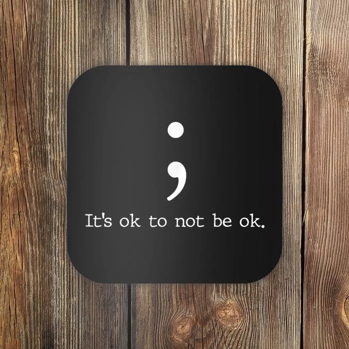 Mental Health Awareness Shirts Semicolon Quote Gift Coaster