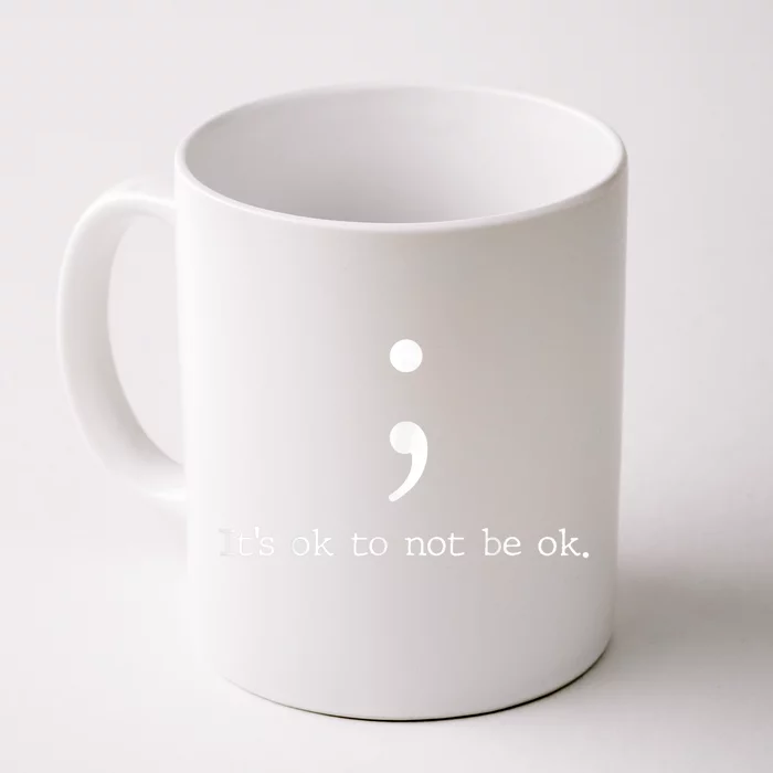 Mental Health Awareness Shirts Semicolon Quote Gift Front & Back Coffee Mug