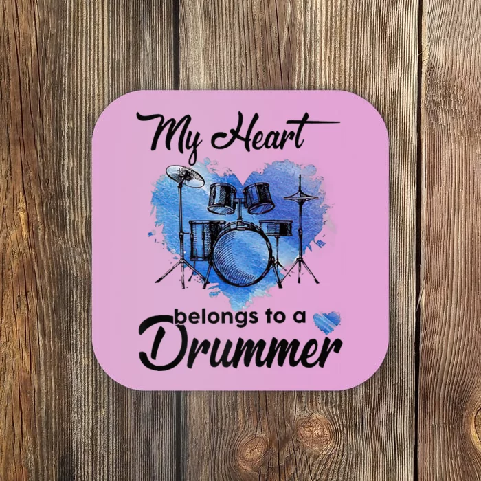 My Heart Belong To A Drummer Coaster