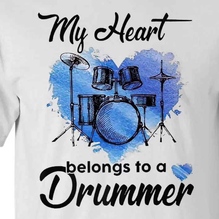 My Heart Belong To A Drummer Tall T-Shirt