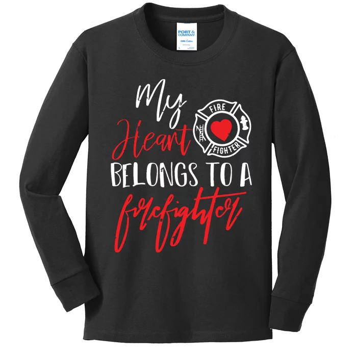 My Heart Belongs To A Firefighter Gift For Wife Girlfriend Kids Long Sleeve Shirt