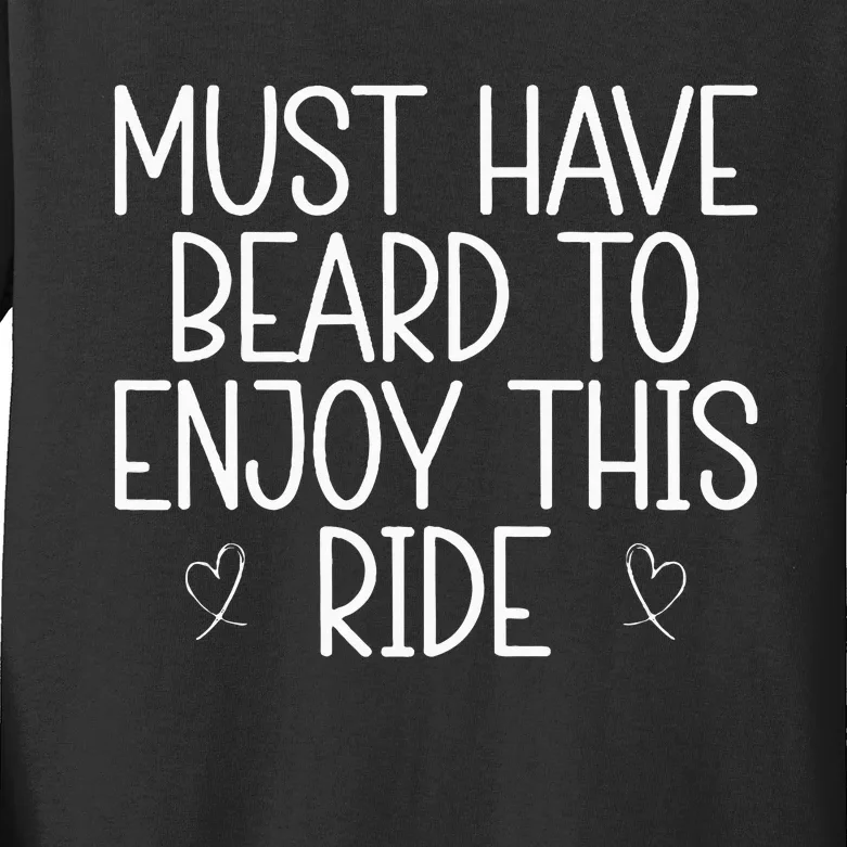 Must Have Beard To Enjoy This Ride Kids Long Sleeve Shirt