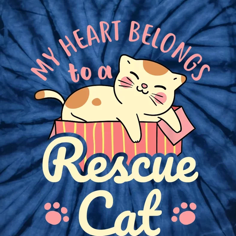 My Heart Belongs To A Rescue Cat Animal Rescuer Adopt Pets Tie-Dye T-Shirt