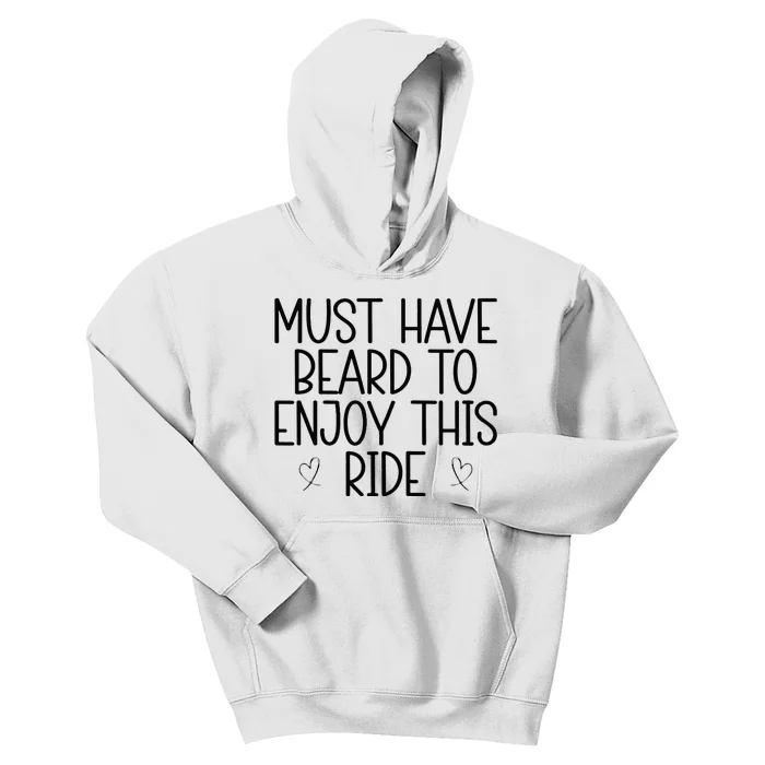 Must Have Beard To Enjoy This Ride Kids Hoodie