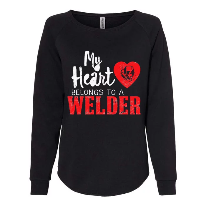 My Heart Belongs to a Welder's Heart Wife Girlfriend gifts Womens California Wash Sweatshirt