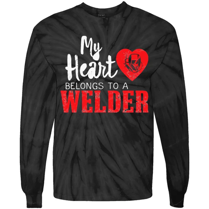 My Heart Belongs to a Welder's Heart Wife Girlfriend gifts Tie-Dye Long Sleeve Shirt