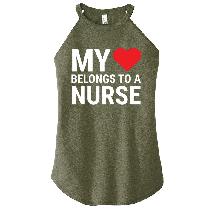 My Heart Belongs To A Nurse Cute Friend Wife Nurse Cute Gift Women’s Perfect Tri Rocker Tank