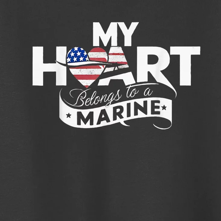 My Heart Belongs To A Marine Toddler T-Shirt