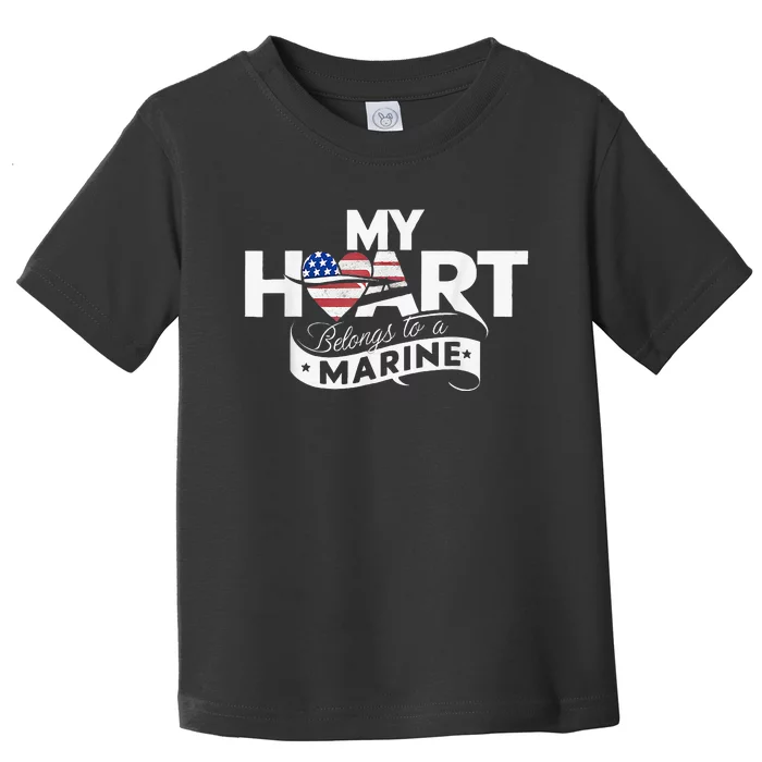 My Heart Belongs To A Marine Toddler T-Shirt