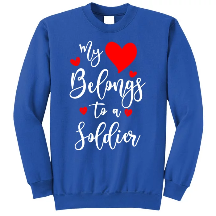 My Heart Belongs To A Soldier Valentine's Day For Soldier Gift Sweatshirt