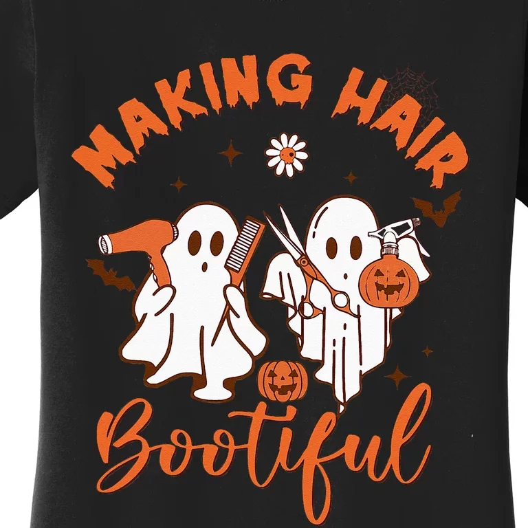 Making Hair Bootiful Funny Scary Ghost Hairdresser Halloween Women's T-Shirt