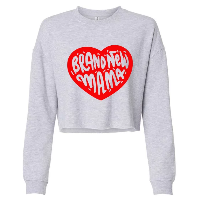 Mom Heart Brand New Mama Cropped Pullover Crew