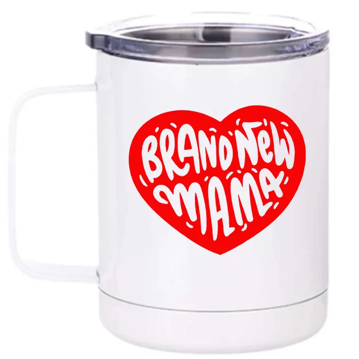 Mom Heart Brand New Mama Front & Back 12oz Stainless Steel Tumbler Cup