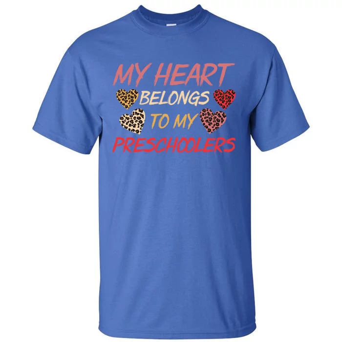 My Heart Belongs To Valentines Day Preschool Teacher Gift Tall T-Shirt