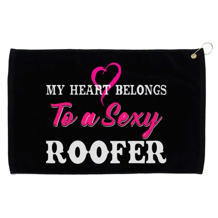 My Heart Belongs To A Sexy Roofer Wife Roofing Grommeted Golf Towel