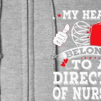 My Heart Belongs To A Director Of Nursing Valentines Day Full Zip Hoodie