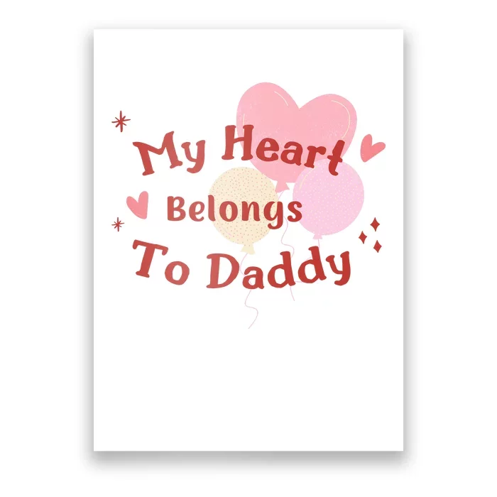 My Heart Belongs To Daddy Cute Valentine Poster