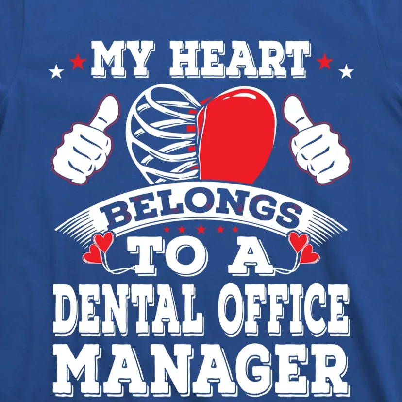 My Heart Belongs To A Dental Office Ager Valentines Day Gift T-Shirt