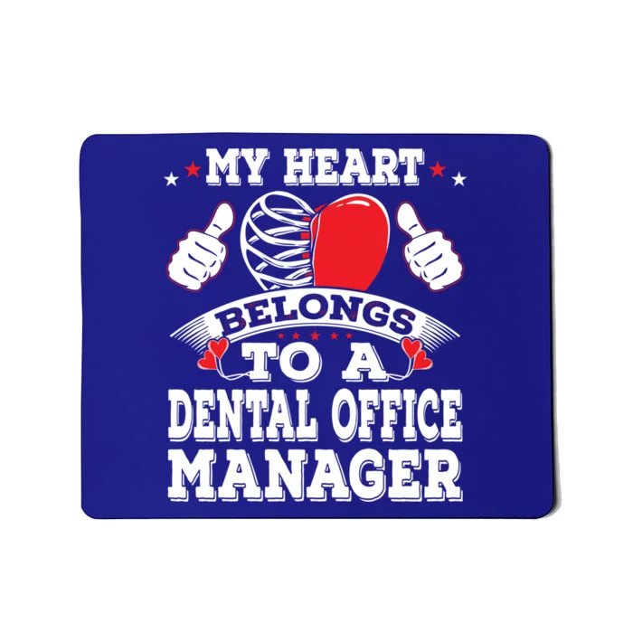 My Heart Belongs To A Dental Office Ager Valentines Day Gift Mousepad